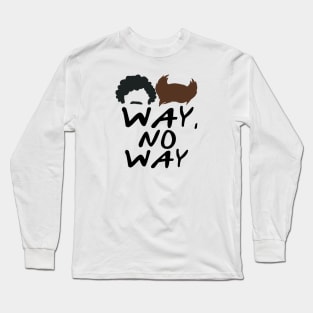 Way, No Way Long Sleeve T-Shirt